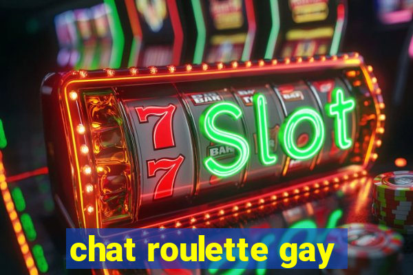 chat roulette gay